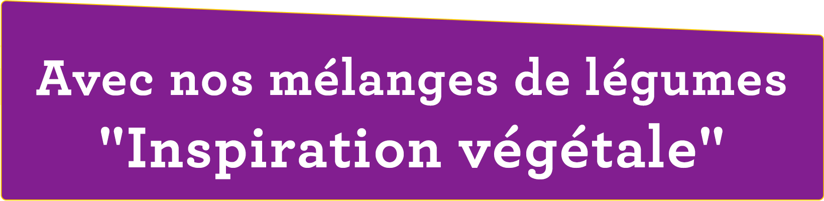 Avec nos salades Touche de saveur